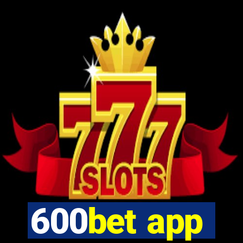 600bet app